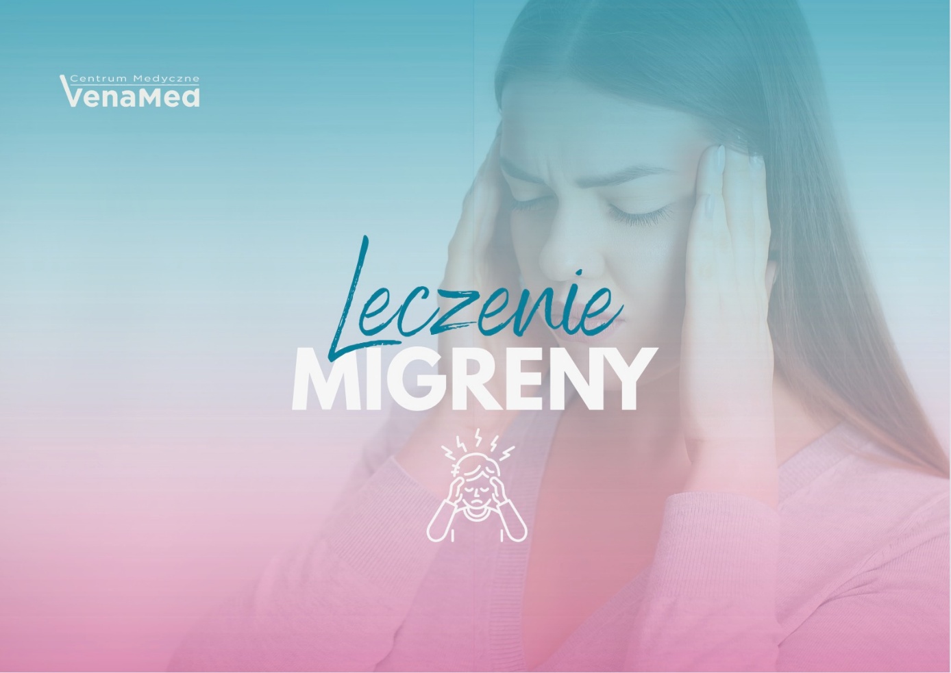 Skuteczne leczenie migreny w&nbsp;Warszawie, Centrum Medyczne VenaMed