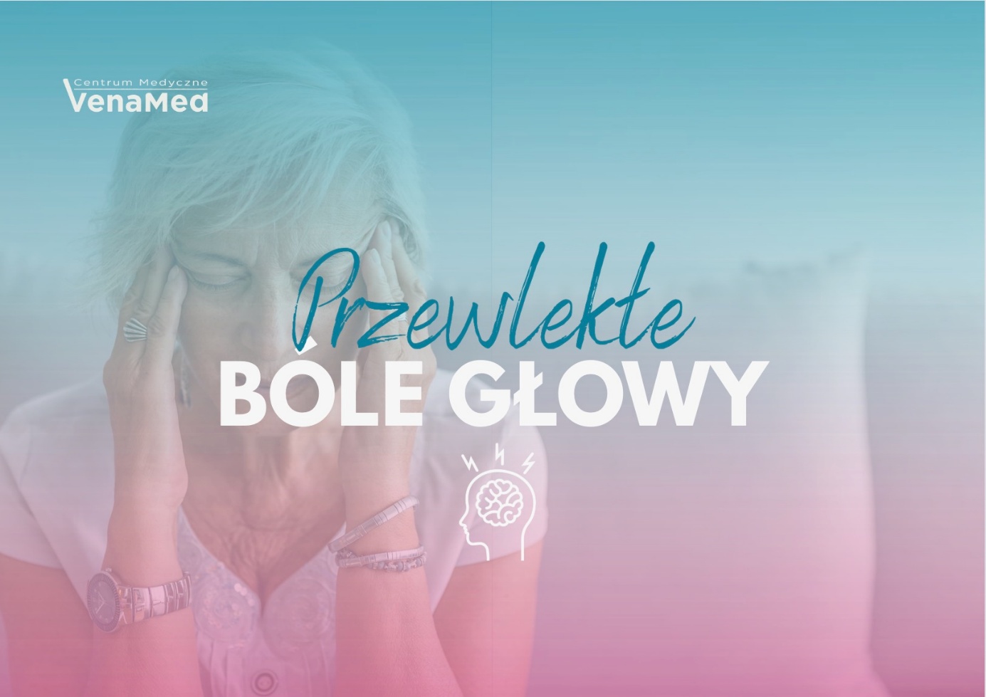 Metody leczenia przewlekłych bólów głowy dostępne w CM VenaMed